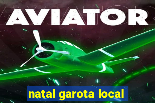 natal garota local