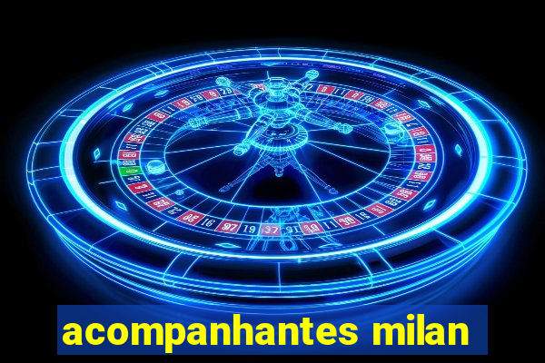 acompanhantes milan