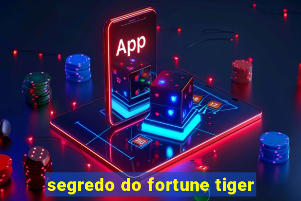 segredo do fortune tiger