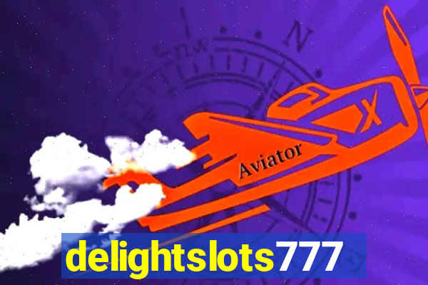delightslots777