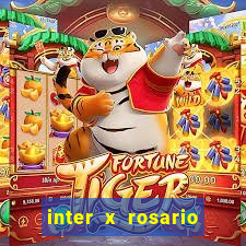 inter x rosario central onde assistir
