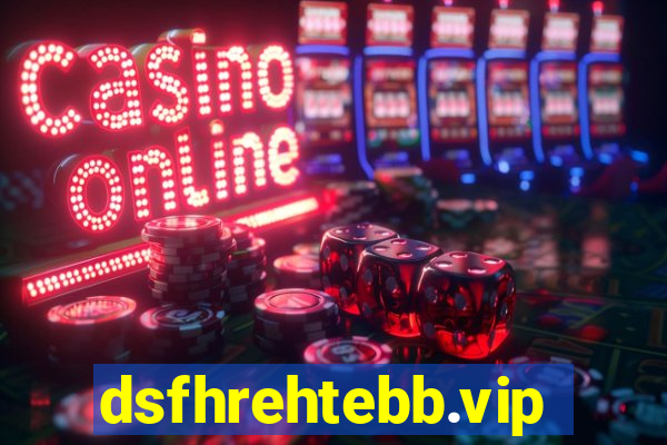 dsfhrehtebb.vip