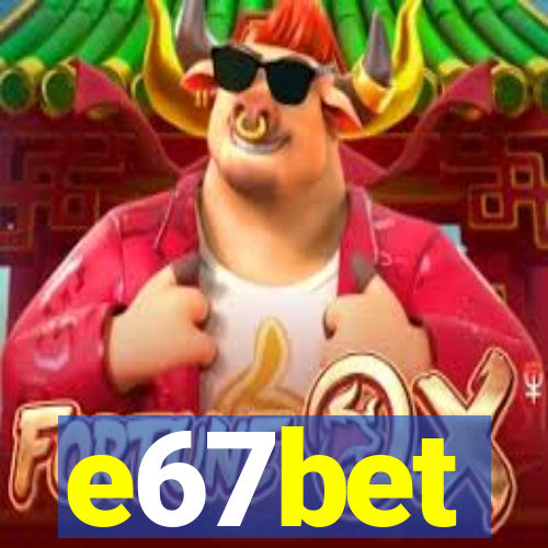 e67bet
