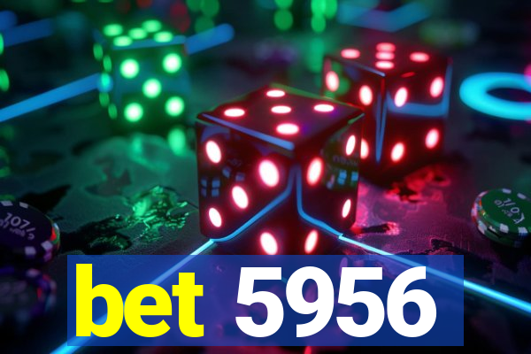 bet 5956