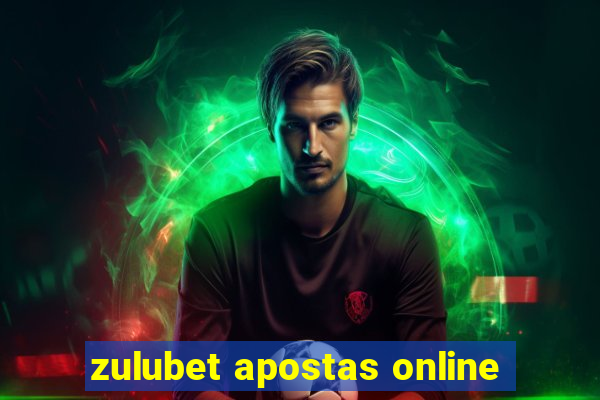 zulubet apostas online