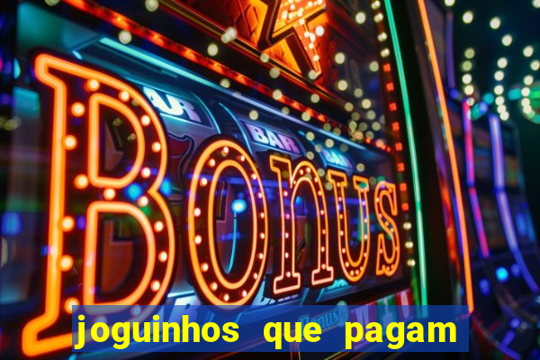 joguinhos que pagam de verdade