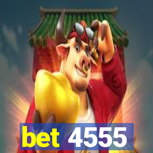 bet 4555
