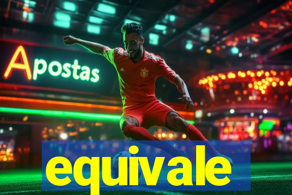equivale