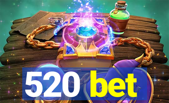 520 bet