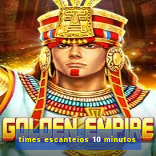 times escanteios 10 minutos