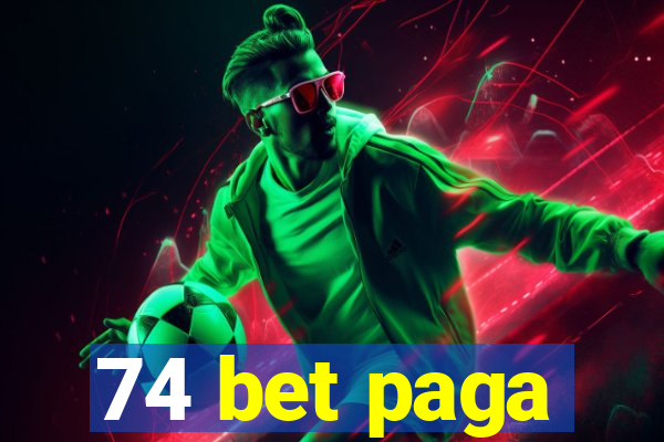 74 bet paga