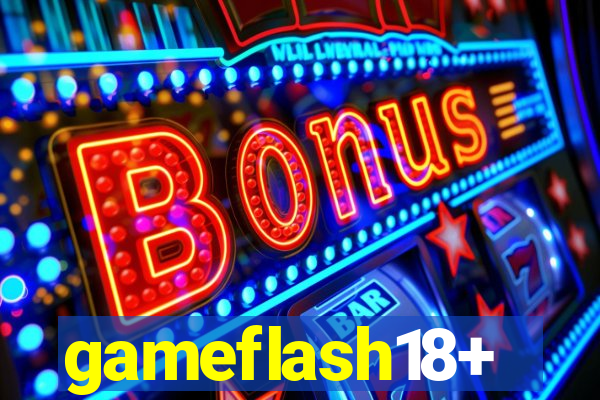 gameflash18+