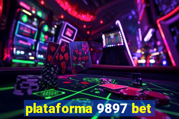 plataforma 9897 bet