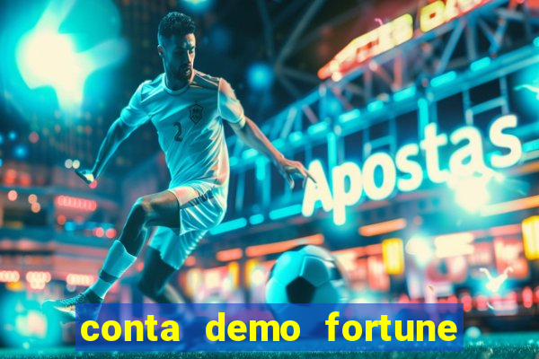 conta demo fortune tiger grátis
