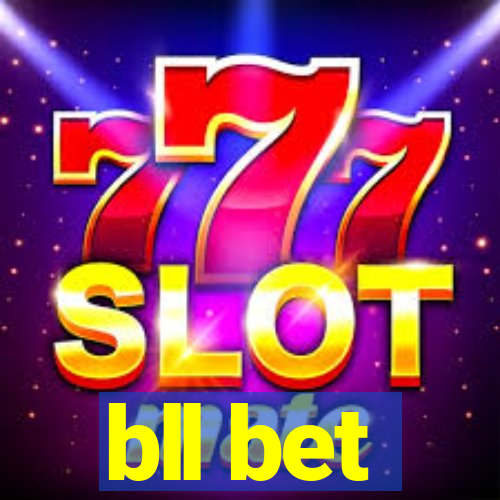 bll bet