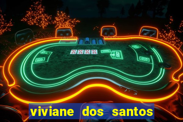viviane dos santos barbosa biografia