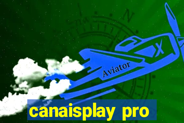 canaisplay pro