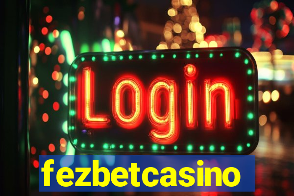 fezbetcasino