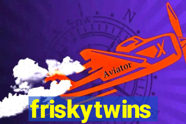 friskytwins