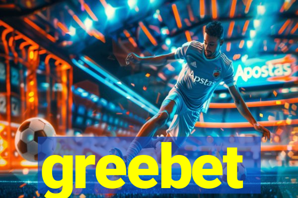 greebet