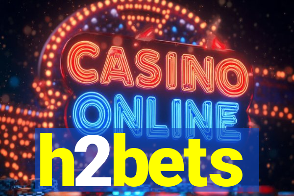 h2bets