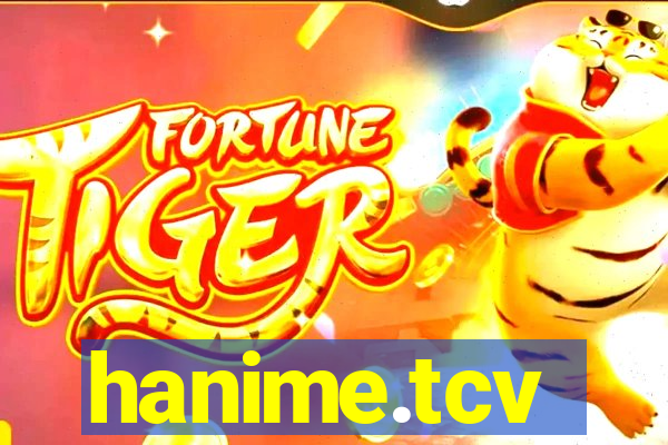 hanime.tcv