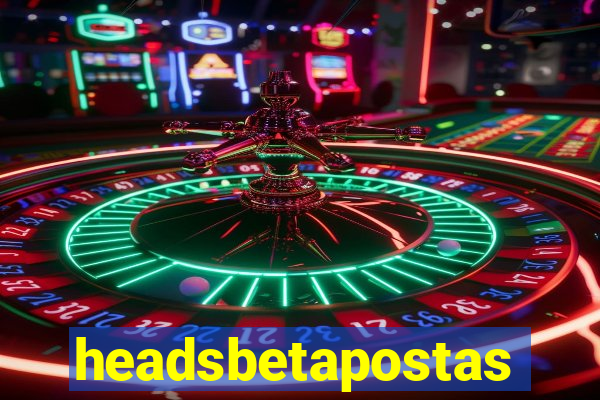 headsbetapostas