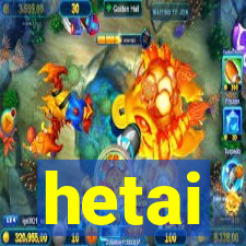 hetai