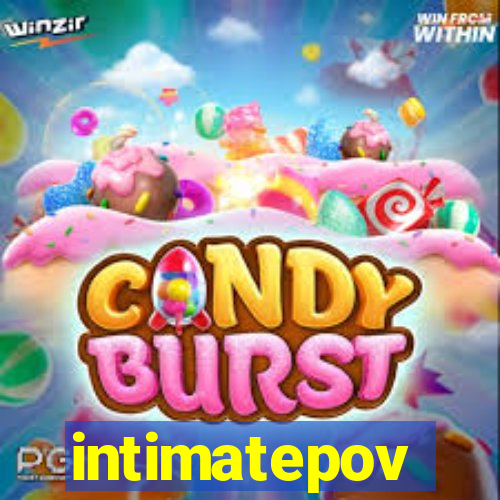 intimatepov