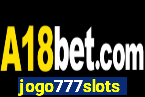 jogo777slots