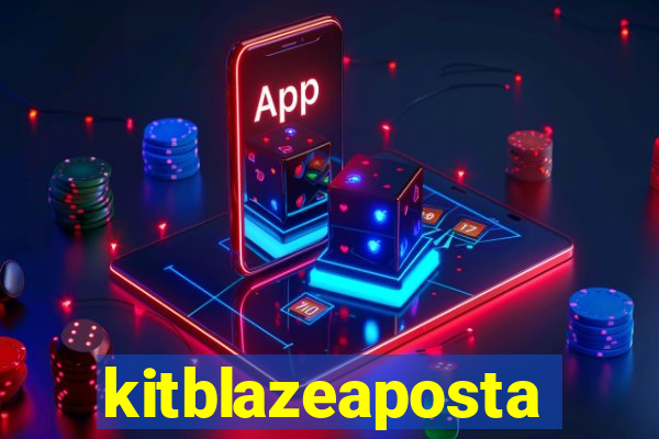kitblazeaposta