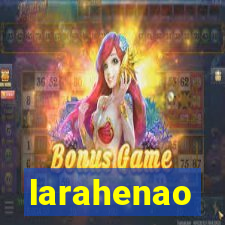 larahenao