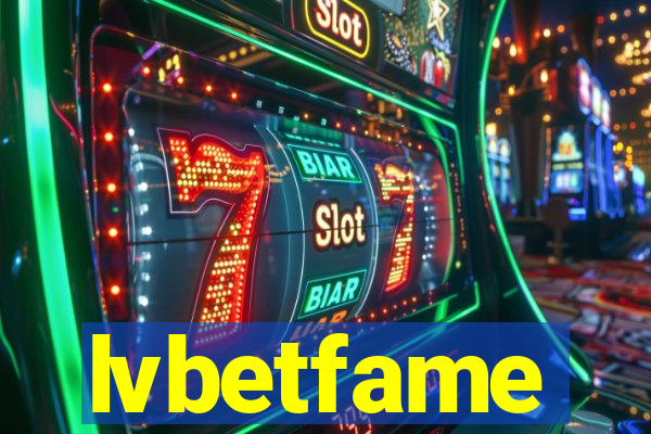 lvbetfame