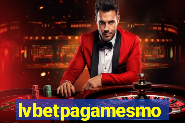 lvbetpagamesmo
