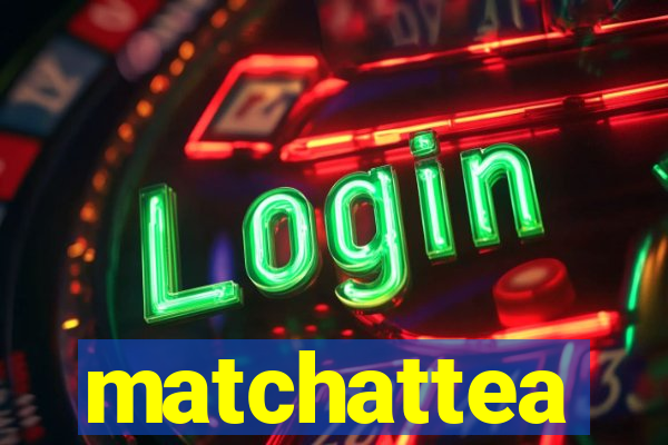 matchattea