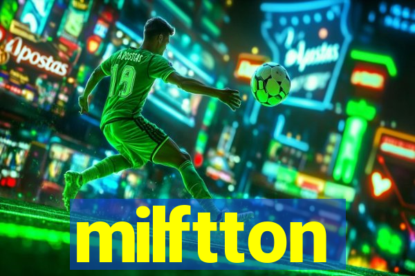 milftton