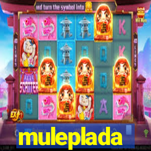 muleplada