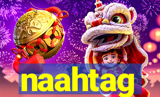 naahtag