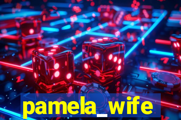 pamela_wife