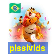 pissivids