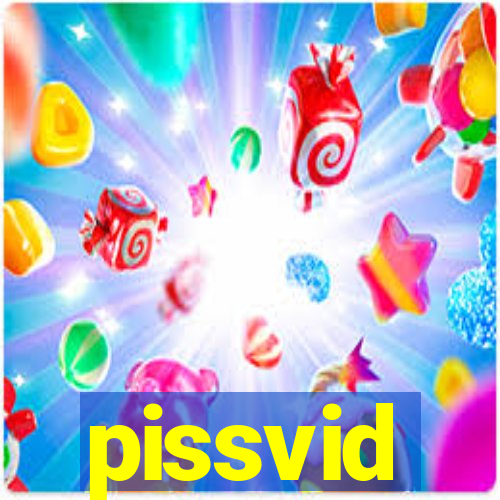 pissvid