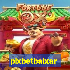 pixbetbaixar
