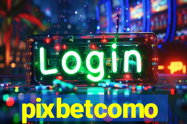 pixbetcomo