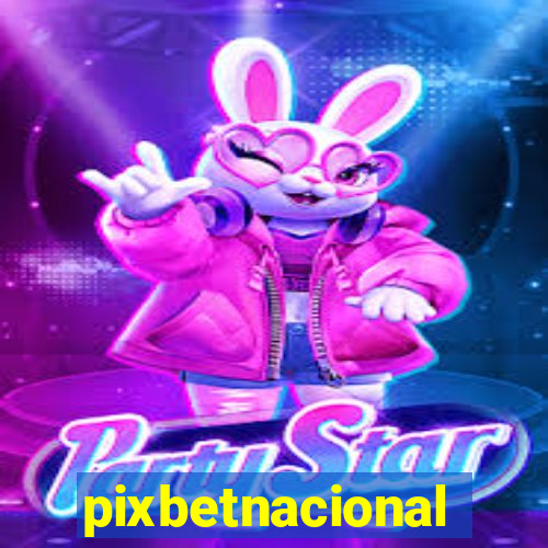 pixbetnacional