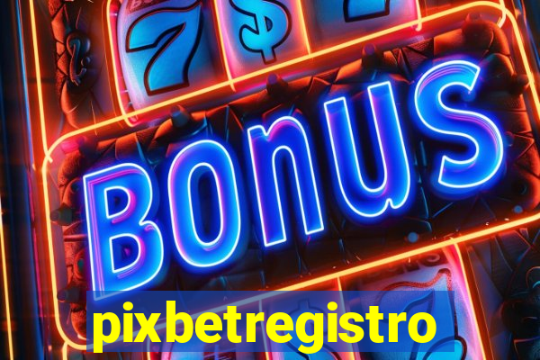 pixbetregistro
