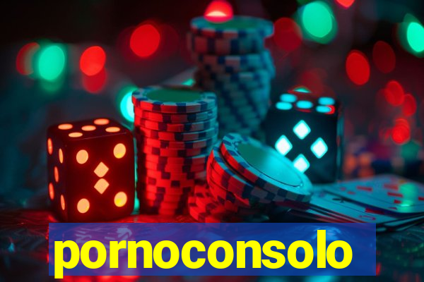 pornoconsolo