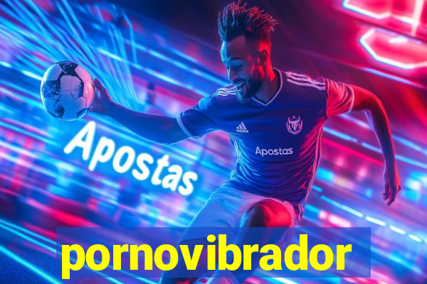 pornovibrador