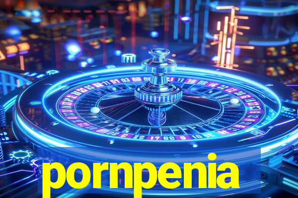 pornpenia