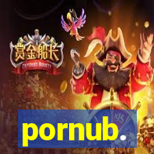 pornub.