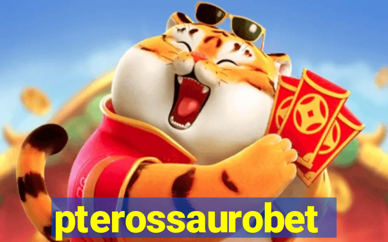 pterossaurobet